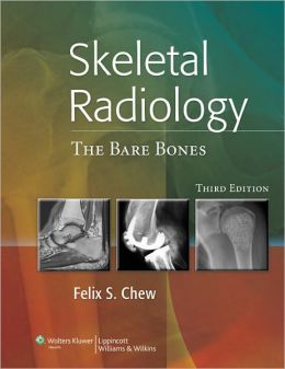 Skeletal Radiology: The Bare Bones, 3rd Edition (Original PDF from Publisher)