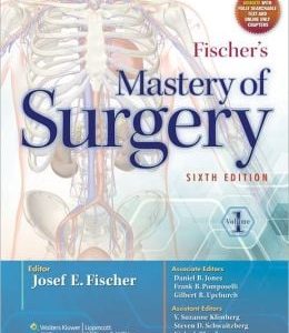 Fischer’s Mastery of Surgery, 6th Edition – 2 Vol Set (ORIGINAL PDF from Publisher)