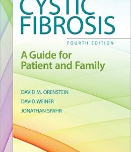 Cystic Fibrosis: A Guide for Patient and Family, 4th Edition (ORIGINAL PDF from Publisher)