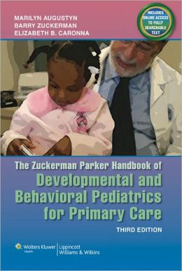 The Zuckerman Parker Handbook of Developmental and Behavioral Pediatrics for Primary Care, 3rd Edition (Original PDF from Publisher)
