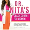 Dr. Nita’s Crash Course for Women: Better Sex, Better Health, Better You (Original PDF from Publisher)