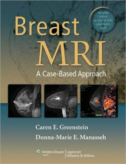 Breast MRI: A Case-Based Approach (ORIGINAL PDF from Publisher)
