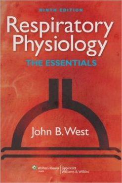 Respiratory Physiology: The Essentials, 9th Edition (ORIGINAL PDF from Publisher)