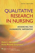 Qualitative Research in Nursing: Advancing the Humanistic Imperative, 5th Edition (Original PDF from Publisher)