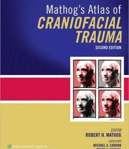 Mathog’s Atlas of Craniofacial Trauma (ORIGINAL PDF from Publisher)