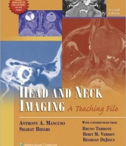 Head and Neck Imaging: A Teaching File, 2nd Edition (Original PDF from Publisher)