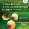 Practical Guide for Clinical Neurophysiologic Testing: EP, LTM, IOM, PSG, and NCS (Original PDF from Publisher)