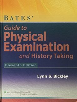 Bates’ Guide to Physical Examination and History Taking, Eleventh Edition TEST BANK