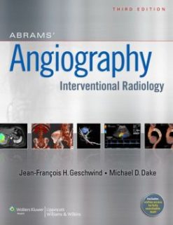 Abrams’ Angiography: Interventional Radiology, 3rd Edition (ORIGINAL PDF from Publisher)