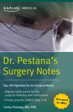 Dr. Pestana’s Surgery Notes: Top 180 Vignettes for the Surgical Wards (High Quality Scanned PDF)
