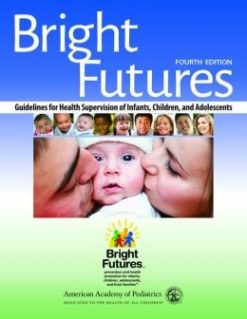 Bright Futures: Guidelines for Health Supervision of Infants, Children, and Adolescents (PDF)