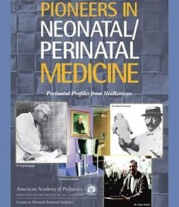 Pioneers in Neonatal/ Perinatal Medicine: Perinatal Profiles from NeoReviews