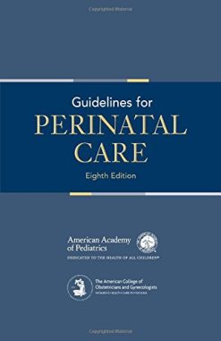 Guidelines for Perinatal Care, 8th Edition (PDF)