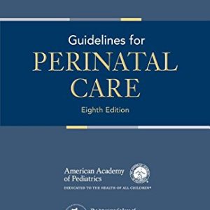 Guidelines for Perinatal Care, 8th Edition (PDF)
