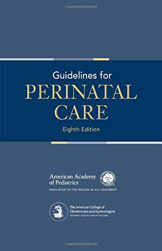 Guidelines for Perinatal Care, 8th Edition (PDF)
