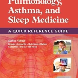 Pediatric Pulmonology, Asthma, and Sleep Medicine: A Quick Reference Guide (Original PDF from Publisher)