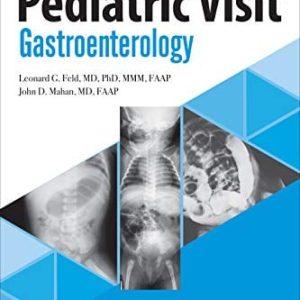 The Pediatric Visit: Gastroenterology (Original PDF from Publisher)