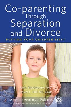 Co-parenting Through Separation and Divorce: Putting Your Children First (Original PDF from Publisher)
