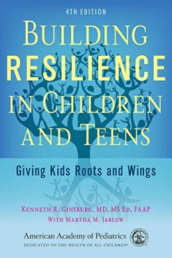Building Resilience in Children and Teens: Giving Kids Roots and Wings, 4th Edition (Original PDF from Publisher)