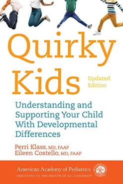 Quirky Kids: Understanding and Supporting Your Child With Developmental Differences, 2nd Edition (Original PDF from Publisher)