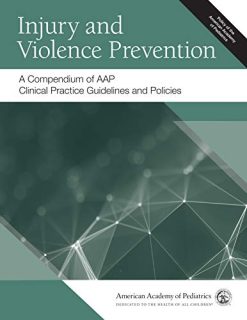 Injury and Violence Prevention: A Compendium of AAP Clinical Practice Guidelines and Policies (Original PDF from Publisher)