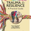 Childhood Trauma and Resilience: A Practical Guide (Original PDF from Publisher)