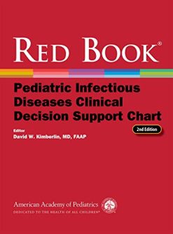 Red Book Pediatric Infectious Diseases Clinical Decision Support Chart, 2nd edition (Original PDF from Publisher)