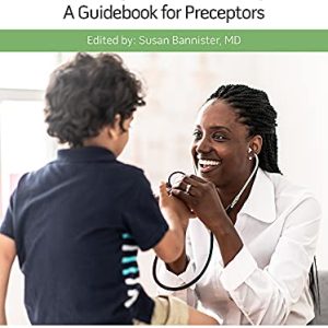 Pediatric Collections: Enriching Pediatric Learning: A Guidebook for Preceptors (Original PDF from Publisher)