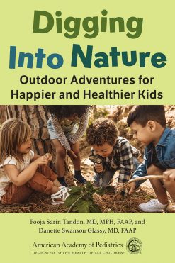 Digging Into Nature: Outdoor Adventures for Happier and Healthier Kids (Original PDF from Publisher)