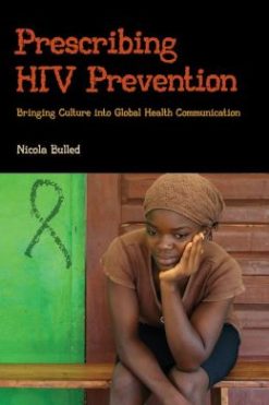 Prescribing HIV Prevention: Bringing Culture into Global Health Communication