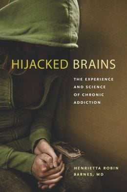 Hijacked Brains: The Experience and Science of Chronic Addiction