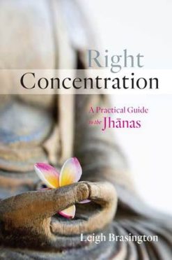 Right Concentration: A Practical Guide To The Jhanas (EPUB)