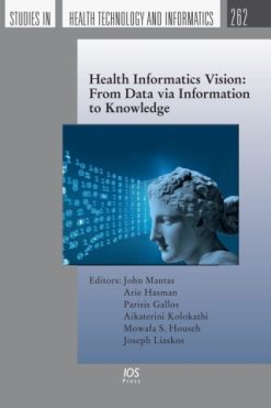 Health Informatics Vision: From Data via Information to Knowledge (Original PDF from Publisher)