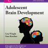 Adolescent Brain Development (Colloquium Series on the Developing Brain)