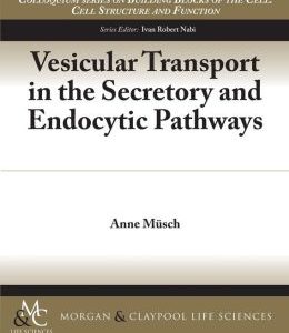 Vesicular Transport in the Secretory and Endocytic Pathways