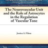 The Neurovascular Unit and the Role of Astrocytes in the Regulation of Vascular Tone