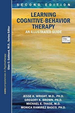 Learning Cognitive-behavior Therapy: An Illustrated Guide, 2nd Edition (Core Competencies in Psychotherapy) (Core Competencies in Phychotherapy) (EPUB + Converted PDF)