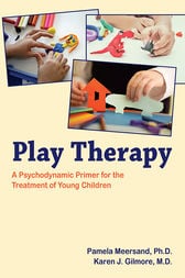 Play Therapy: A Psychodynamic Primer for the Treatment of Young Children (Original PDF from Publisher)