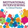 Motivational Interviewing for Clinical Practice: A Practical Guide for Clinicians (Original PDF from Publisher)