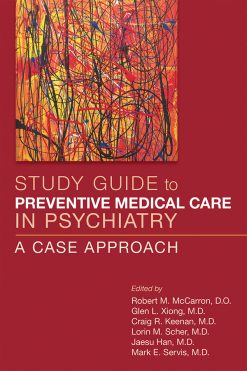 Study Guide to Preventive Medical Care in Psychiatry: A Case Approach (Original PDF from Publisher)