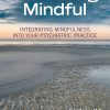 Becoming Mindful: Integrating Mindfulness Into Your Psychiatric Practice (Original PDF from Publisher)