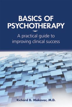Basics of Psychotherapy: A Practical Guide to Improving Clinical Success (Original PDF from Publisher)