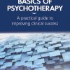 Basics of Psychotherapy: A Practical Guide to Improving Clinical Success (EPUB)