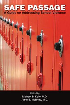 Safe Passage: A Guide for Addressing School Violence  (Original PDF from Publisher)