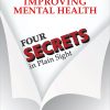 Improving Mental Health: Four Secrets in Plain Sight (Original PDF from Publisher)