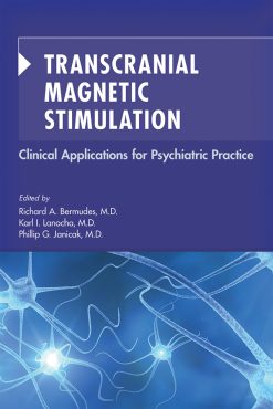 Transcranial Magnetic Stimulation: Clinical Applications for Psychiatric Practice (EPUB)