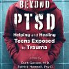 Beyond PTSD: Helping and Healing Teens Exposed to Trauma (Original PDF from Publisher)