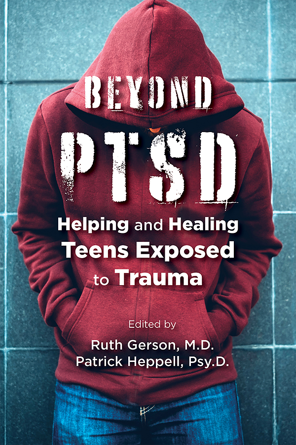 Beyond PTSD: Helping and Healing Teens Exposed to Trauma (EPUB)
