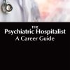 The Psychiatric Hospitalist: A Career Guide (Original PDF from Publisher)