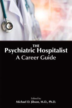 The Psychiatric Hospitalist: A Career Guide (Original PDF from Publisher)